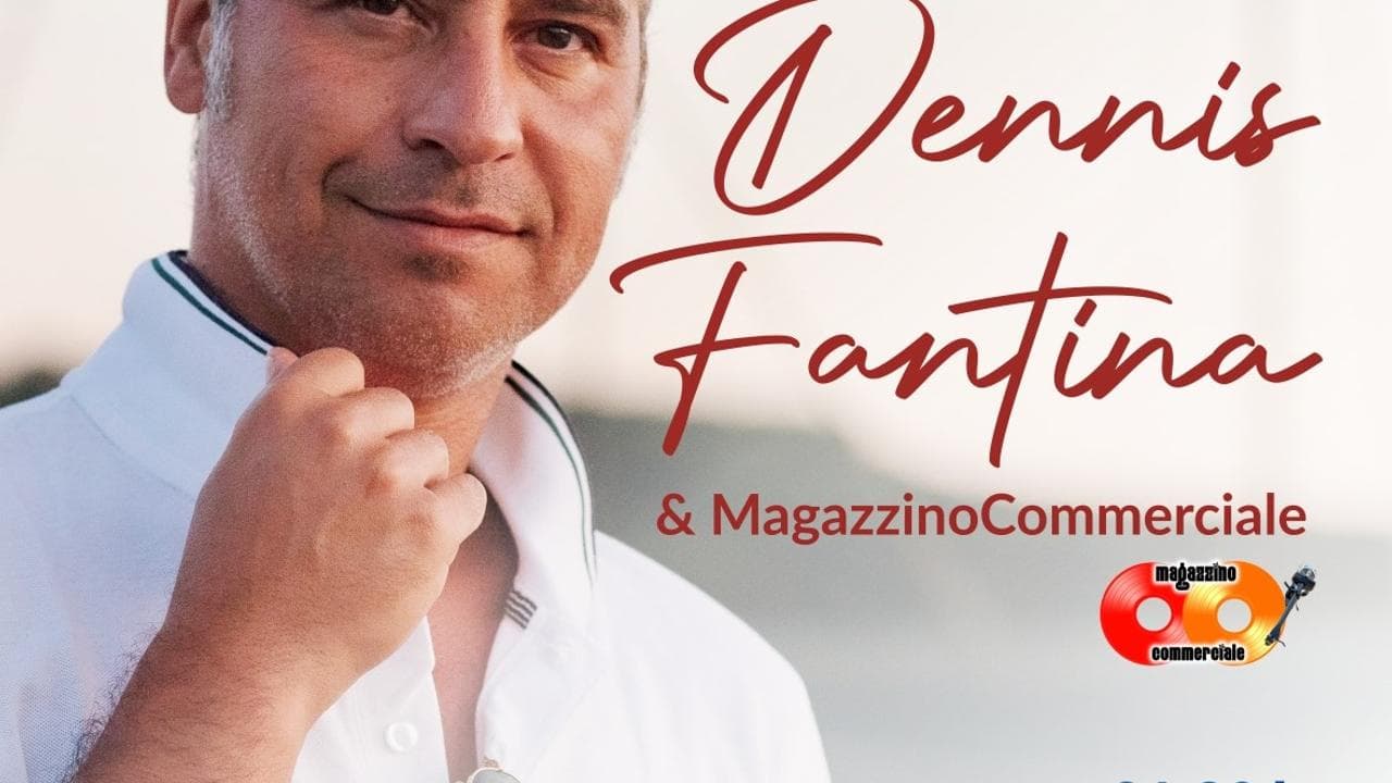 CONCERTI DEL GRUPPO ITALIANO ''DENNIS FANTINA E MAGAZZINO COMMERCIALE''